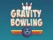 თამაში Gravity Bowling ონლაინ