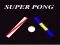 თამაში Super Pong ონლაინ