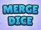 თამაში Merge Dice ონლაინ