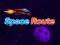 თამაში Space Route ონლაინ