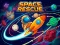თამაში Space Rescue ონლაინ