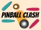 თამაში Pinball Clash ონლაინ