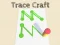 თამაში Trace Craft ონლაინ