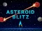 თამაში Asteroid Blitz ონლაინ