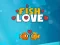 თამაში Fish Lovers ონლაინ