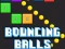 თამაში Bouncing Balls Game ონლაინ