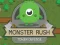 თამაში Monster Rush ონლაინ