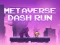 თამაში Metaverse Dash Run ონლაინ