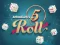 თამაში 5 Roll ონლაინ
