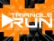 თამაში Triangle Run ონლაინ