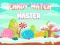 თამაში Candy Match Master ონლაინ