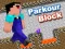 თამაში Parkour Block ონლაინ