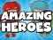 თამაში Amazing Heroes ონლაინ