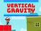 თამაში Vertical Gravity ონლაინ