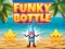 თამაში Funky Bottle ონლაინ