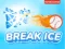 თამაში Break Ice ონლაინ