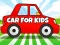 თამაში Car For Kids ონლაინ