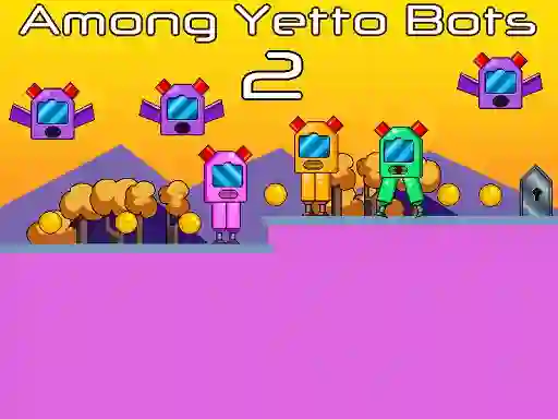 თამაში Among Yetto Bots 2 ონლაინ