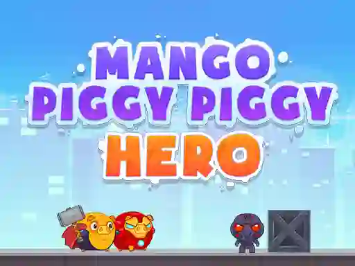 თამაში Mango Piggy Piggy Hero ონლაინ