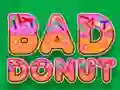 თამაში Bad Donut ონლაინ
