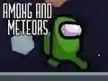 თამაში Among and Meteors ონლაინ