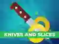 თამაში Knives and Slices ონლაინ