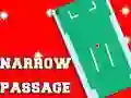 თამაში Narrow Passage ონლაინ