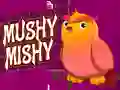 თამაში Mushy Mishy ონლაინ