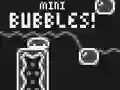თამაში Mini Bubbles! ონლაინ