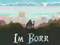 თამაში I'm Borr ონლაინ