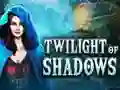 თამაში Twilight of Shadows ონლაინ