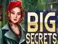თამაში Big Secrets ონლაინ