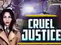თამაში Cruel Justice ონლაინ