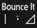 თამაში Bounce It ონლაინ