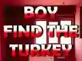 თამაში Boy Find The Turkey ონლაინ