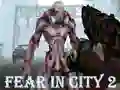 თამაში Fear In City 2 ონლაინ