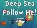 თამაში Deep Sea Follow Me! ონლაინ