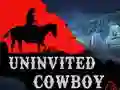 თამაში Uninvited Cowboy ონლაინ