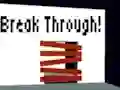 თამაში Break Through! ონლაინ
