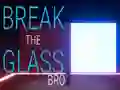 თამაში Break the Glass Bro ონლაინ