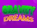 თამაში Gravity Dreams ონლაინ