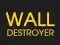 თამაში Wall Destroyer ონლაინ