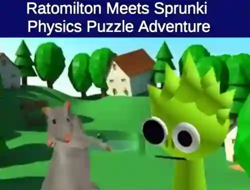 თამაში Rato Milton Meets Sprunki Physics Puzzle Adventure ონლაინ