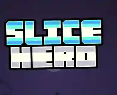 თამაში Slice Hero ონლაინ
