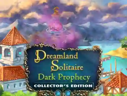 თამაში Dreamland Solitaire: Dark Prophecy Collector's Edition ონლაინ