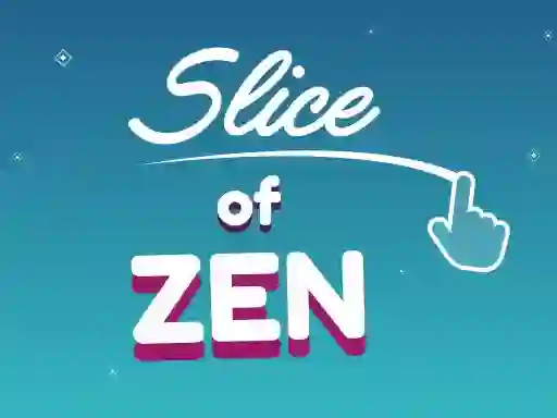 თამაში Slice of Zen ონლაინ