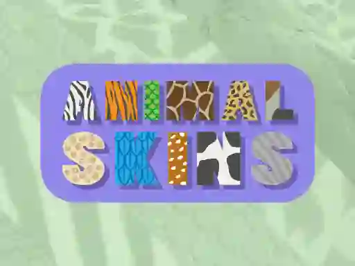 თამაში Animal Skins ონლაინ
