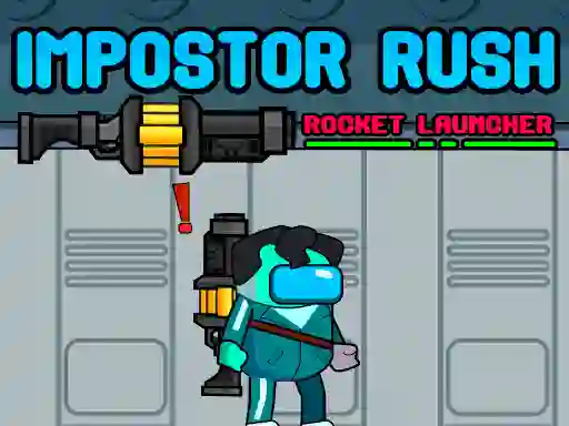 თამაში Impostor Rush: Rocket Launcher ონლაინ