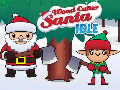 თამაში Wood Cutter Santa Idle ონლაინ