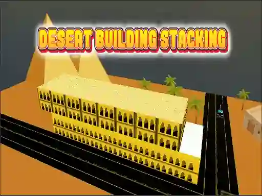 თამაში Desert Building Stacking ონლაინ